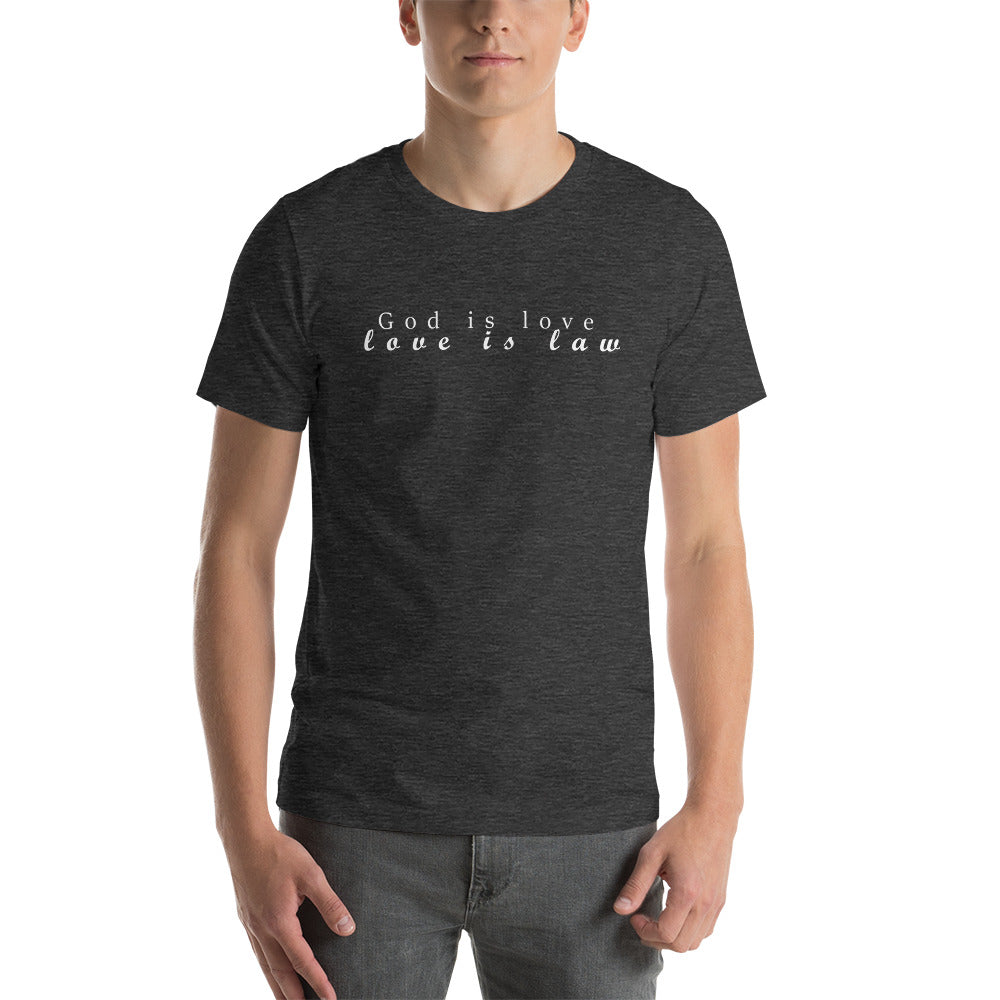 God is Love, Love is Law Unisex t-shirt