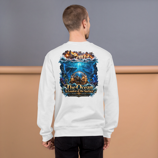 The Ocean Is Loudest at the Surface sweatshirt, white back view